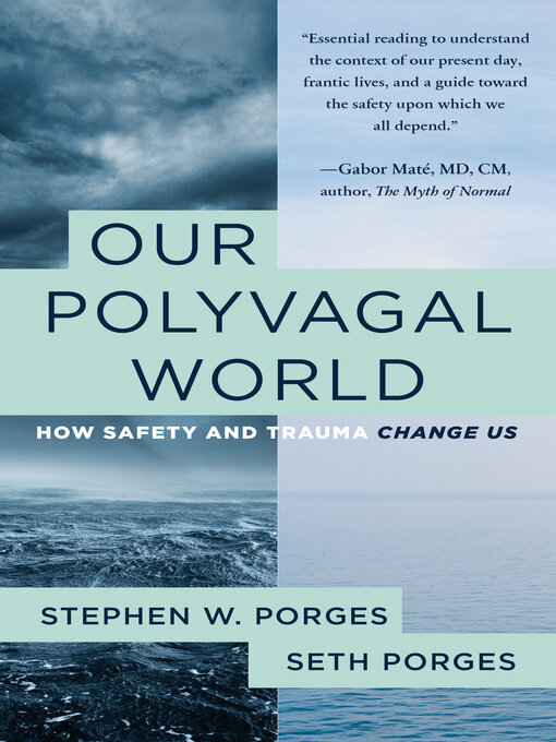 Title details for Our Polyvagal World by Stephen W. Porges - Available